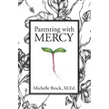 Parenting with Mercy - Paperback