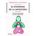 El Síndrome de la Impostora: ¿Por Qué Las Mujeres Siguen Sin Creer En Ellas Mismas? - Paperback