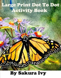 Large Print Dot to Dot Activity Book: Easy to Read 100+ Connect the Dot Puzzles - Paperback