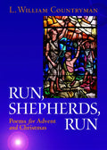 Run, Shepherds, Run: Poems for Advent and Christmas - Paperback