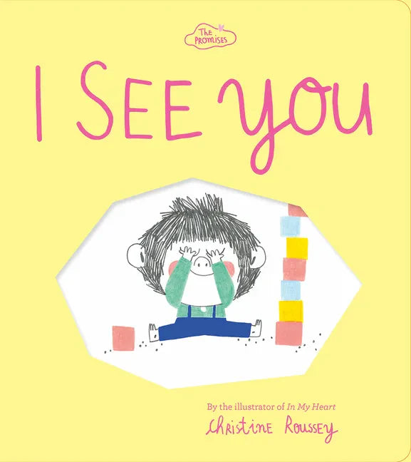 I See You (the Promises Series): A Board Book - Board Book