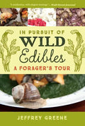 In Pursuit of Wild Edibles: A Forager's Tour - Paperback