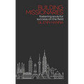 Building Missionaries: Fostering Souls for Success on the Field - Paperback