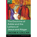 The Doctrine of Addai and the Letters of Jesus and Abgar - Hardcover