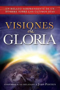 Visiones de Gloria: Un Relato Sorprendente de un Hombre Sobre los Ultimos Dias - Paperback