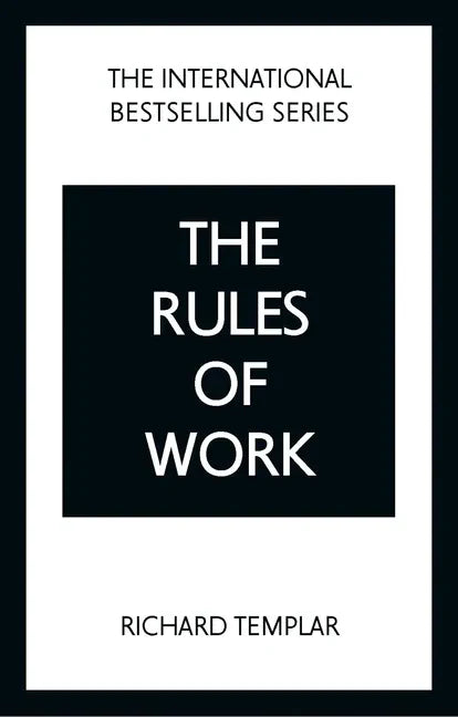 The Rules of Work: A Definitive Code for Personal Success - Paperback