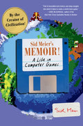 Sid Meier's Memoir!: A Life in Computer Games - Paperback