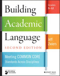 Building Academic Language: Meeting Common Core Standards Across Disciplines, Grades 5-12 - Paperback