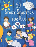 50 Story Starters: For Kids Ages 5-10 - Paperback