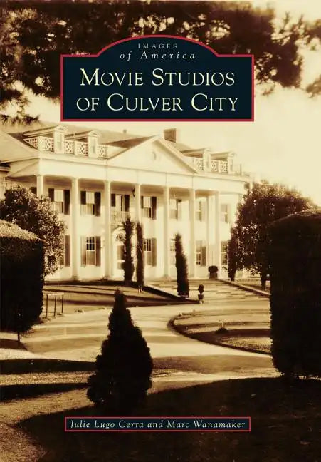 Movie Studios of Culver City - Paperback