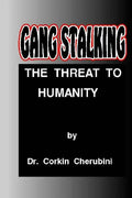 Gang Stalking: The Threat to Humanity - Paperback