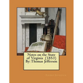 Notes on the State of Virginia (1853) By: Thomas Jefferson - Paperback