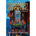 Mandatory Reporting: A Dublin Mystery - Paperback