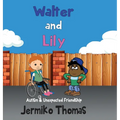 Walter & Lily - Autism & Unexpected Friendship - Hardcover