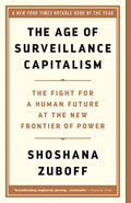 The Age of Surveillance Capitalism: The Fight for a Human Future at the New Frontier of Power - Paperback