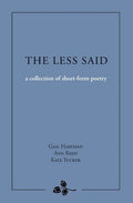 The Less Said: a collection of short-form poetry - Paperback