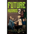 Future Humans 2: Mixed-Time Children - Hardcover