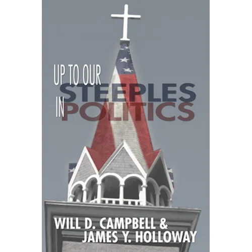 Up To Our Steeples in Politics - Paperback