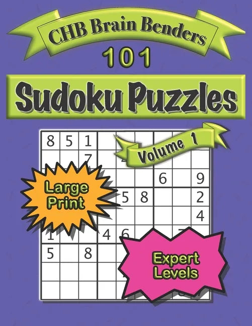 101 Sudoku Puzzles Volume 1 Large Print Expert Level: Easy to See, Difficult Challenge with Solutions - Paperback