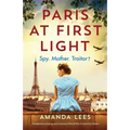 Paris at First Light: Completely gripping and emotional World War II historical fiction - Paperback