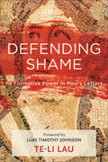 Defending Shame: Its Formative Power in Paul's Letters - Paperback