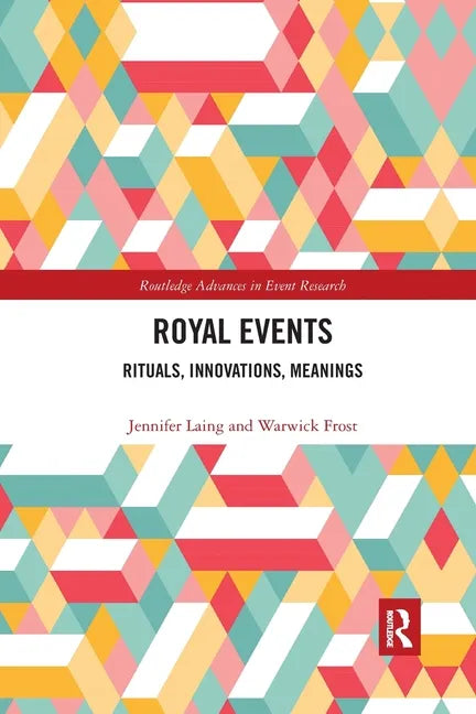Royal Events: Rituals, Innovations, Meanings - Paperback