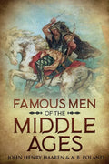 Famous Men of the Middle Ages: Annotated - Paperback