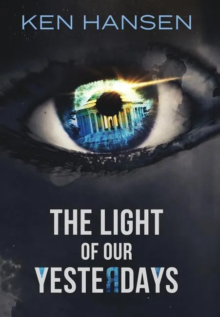 The Light of Our Yesterdays - Hardcover