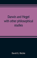 Darwin and Hegel, with other philosophical studies - Paperback