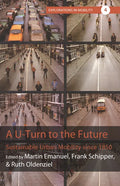 A U-Turn to the Future: Sustainable Urban Mobility Since 1850 - Paperback