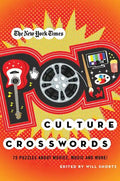 The New York Times Pop Culture Crosswords: 75 Puzzles about Movies, Music and More! - Paperback