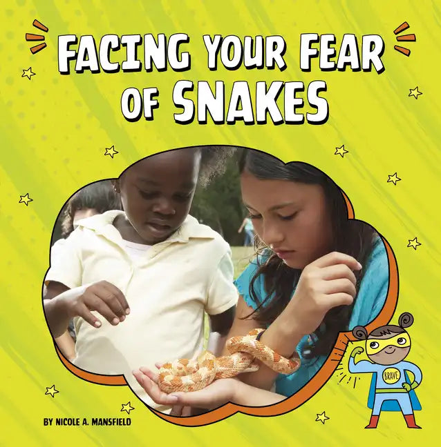 Facing Your Fear of Snakes - Paperback