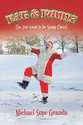 Fat & Funny: (So, You Want to Be Santa Claus) - Paperback