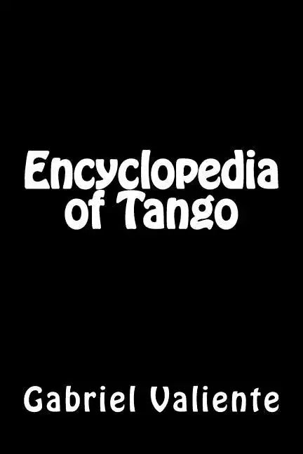 Encyclopedia of Tango - Paperback