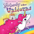 Nobody Likes Unicorns? - Hardcover