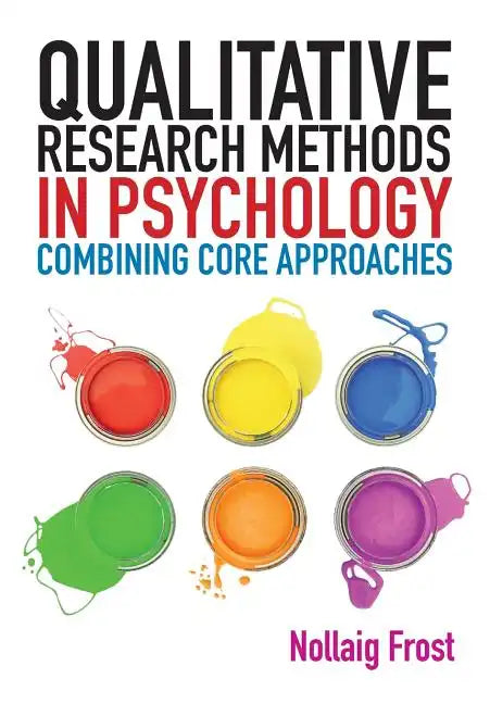 Qualitative Research Methods in Psychology: Combining Core Approaches - Paperback