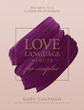Love Language Minute for Couples: 100 Days to a Closer Relationship - Hardcover