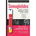 Semaglutides: Once A Week Weight Loss Injections - Paperback