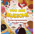 You Are Awesome: Tu eres impresionante - Hardcover
