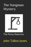 The Hangman Mystery: Penny Detective 8 - Paperback
