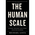 The Human Scale: Murder, Mischief and Other Selected Mayhems - Paperback