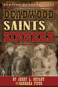 Deadwood Saints and Sinners - Paperback