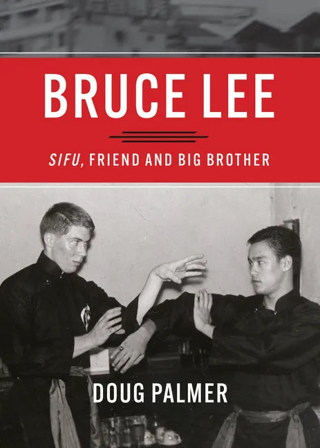 Bruce Lee: Sifu, Friend and Big Brother - Paperback
