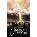 Know My Voice III: The Insanity of Humanity - Hardcover