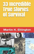 33 Incredible True Stories of Survival - Paperback