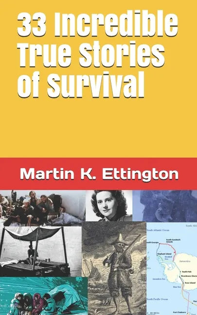 33 Incredible True Stories of Survival - Paperback