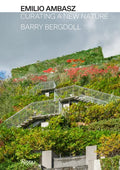 Emilio Ambasz: Curating a New Nature - Hardcover