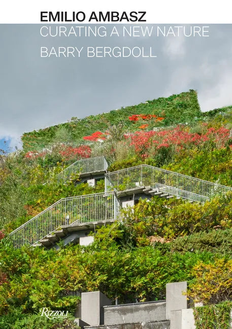 Emilio Ambasz: Curating a New Nature - Hardcover