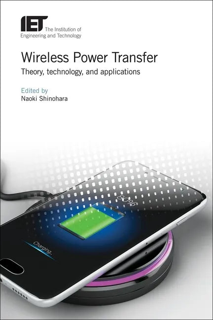 Wireless Power Transfer: Theory, Technology, and Applications - Hardcover