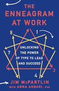 The Enneagram at Work: Unlocking the Power of Type to Lead and Succeed - Paperback